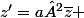 z'=a²\bar{z} 