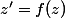 z'=f(z)