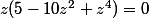z(5-10z^2+z^4)=0