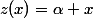 z(x)=\alpha x