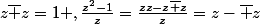 z\bar z=1 ,\frac{z^2-1}{z}=\frac{zz-z\bar z}{z}=z-\bar z