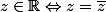z\in\R\Leftrightarrow{z=\overline{z}}