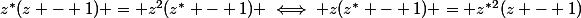 z^*(z - 1) = z^2(z^* - 1) \iff z(z^* - 1) = z^*^2(z - 1)