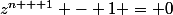 z^{n + 1} - 1 = 0