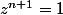 z^{n+1}=1