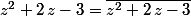 z^2+2\,z-3=\bar{z^2+2\,z-3}