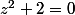 z^2+2=0