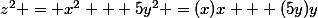 z^2 = x^2 + 5y^2 =(x)x + (5y)y