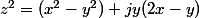 z^2=(x^2-y^2)+jy(2x-y)