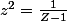 z^2=\frac{1}{Z-1}