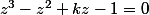 z^3-z^2+kz-1=0