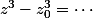 z^3-z_0^3=\cdots