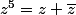 z^5=z+\bar{z}