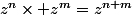 z^n\times z^m=z^{n+m}
