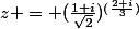 z = (\frac{1+i}{\sqrt{2}})^{(\frac{2+i}{3})}