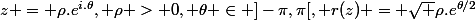 z = \rho.e^{i.\theta}, \rho > 0, \theta \in ]-\pi,\pi[, r(z) = \sqrt \rho.e^{\theta/2}