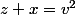 z+x=v^2