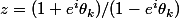 z=(1+e^i\theta_k)/(1-e^i\theta_k)