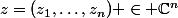 z=(z_{1},\ldots,z_{n}) \in \mathbb{C}^{n}