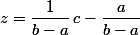 z=\dfrac{1}{b-a}\,c-\dfrac{a}{b-a}