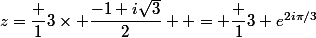 z=\dfrac 13\times \dfrac{-1+i\sqrt{3}}{2}  = \dfrac 13 e^{2i\pi/3}