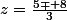 z=\frac{5\mp 8}{3}