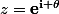 z=\mathbf{e}^{\mathbf{i} \theta}