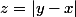 z=|y-x|