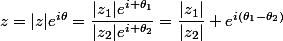 z=|z|e^{i\theta}=\dfrac{|z_1|e^{i \theta_1}}{|z_2|e^{i \theta_2}}=\dfrac{|z_1|}{|z_2|} e^{i(\theta_1-\theta_2)}