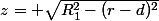z=+\sqrt{R_1^2-(r-d)^2}