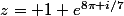z= 1+e^{8\pi i/7}