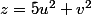 z=5u^2+v^2