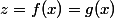 z=f(x)=g(x)