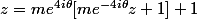 z=me^{4i\theta}[me^{-4i\theta}z+1]+1