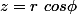 z=r~cos\phi