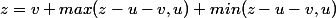 z=v+max(z-u-v,u)+min(z-u-v,u)