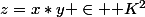 z=x*y \in \mathbb {K}^2
