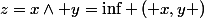 z=x\wedge y=\inf \left( x,y \right)