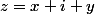 z=x+i y