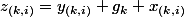 z_{(k,i)}=y_{(k,i)} g_k x_{(k,i)}