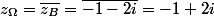 z_{\Omega}=\overline{z_B}=\overline{-1-2i}=-1+2i
