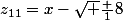 z_{11}=x-\sqrt {\frac {1}{8}}