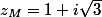 z_{M}=1+i\sqrt{3}