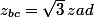 z_{bc}=\sqrt{3}\,z{ad}