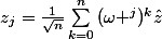 z_{j}=\frac{1}{\sqrt{n}}\sum_{k=0}^{n}{(\omega ^{j})^{k}\hat{z}}