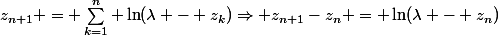 z_{n+1} = \sum_{k=1}^{n} \ln(\lambda - z_k)\Rightarrow z_{n+1}-z_n = \ln(\lambda - z_n)
