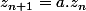 z_{n+1}=a.z_n