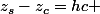 z_{s}-z_{c}=hc 