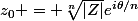 z_0 = \sqrt[n]{|Z|}e^{i\theta/n}