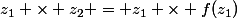 z_1 \times z_2 = z_1 \times f(z_1)